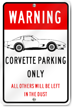 Warning Corvette Parking Only Sign