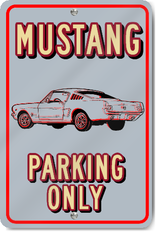 Mustang Only Custom Sign