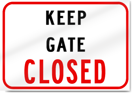 Keep Gate Closed Sign