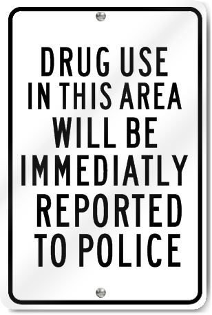 Drug Use Reported To Police Sign