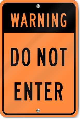 Warning Do Not Enter Sign