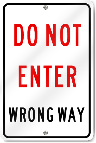 Do Not Enter Wrong Way Sign