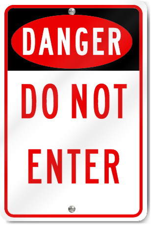 Danger Do Not Enter Sign