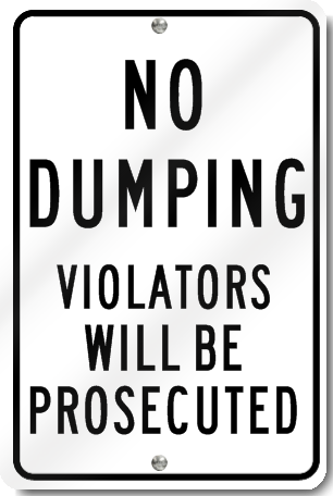 No Dumping Violators Will Be Prosecuted Sign