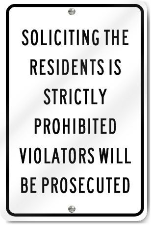 Soliciting The Residents Aluminum Sign