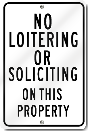 No Loitering Or Soliciting On This Property Sign