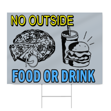 No outside food or drink Sign