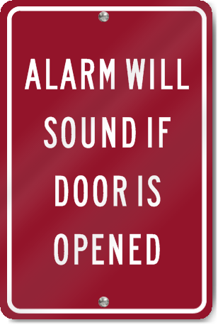 Alarm Will Sound If Door Is Opened Sign
