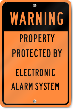 Warning Protected By Alarm System Sign