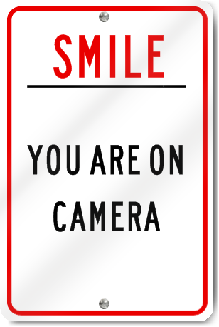Smile You Are On Camera Sign