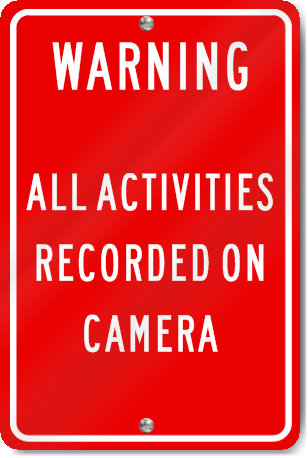 Warning All Activities Recorded On Camera Sign