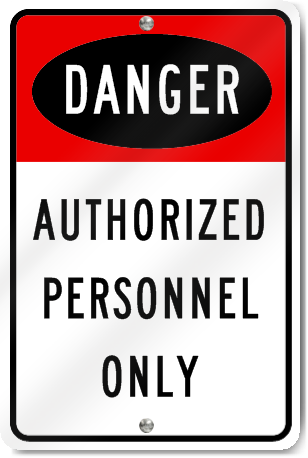 Danger Authorized Personnel Only Sign