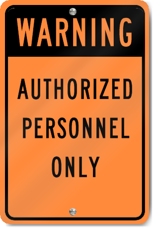 Warning Authorized Personnel Only Sign