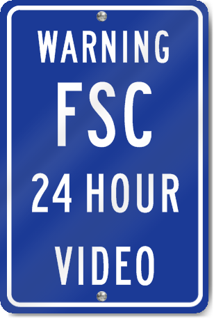 Warning FSC 24 Hour Video Sign