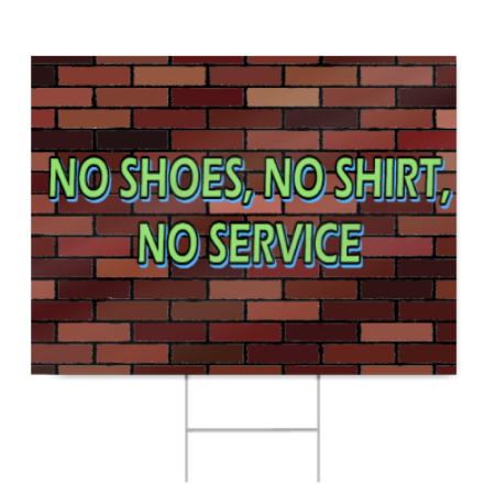 No Shoes, No Shirt, No Service Sign