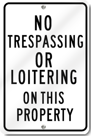 No Trespassing Or Loitering On This Property Sign