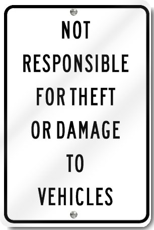Not Responsible For Theft Or Damage To Vehicles Sign 