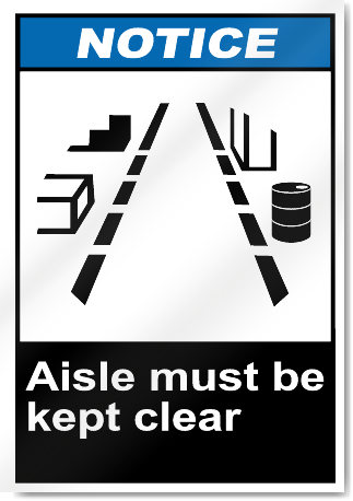 Aisle Must Be Kept Clear Notice Signs