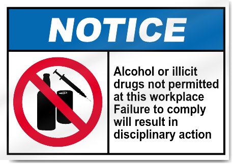 Alcohol Or Illicit Drugs Not Permitted At This Workplace Notice Signs