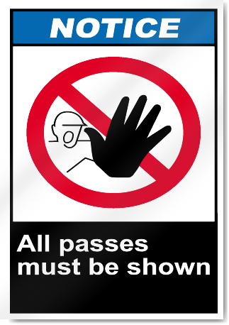 All Passes Must Be Shown Notice Signs