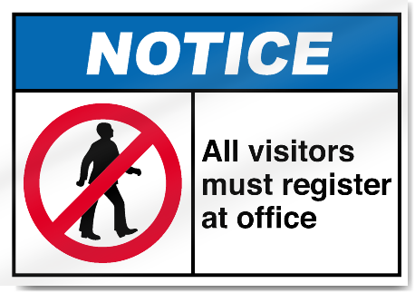 All Visitors Must Register At Office Notice Signs