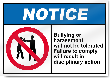 Bullying Or Harassment Will Not Be Tolerated Notice Signs