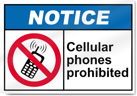 Cellular Phones Prohibited Notice Signs