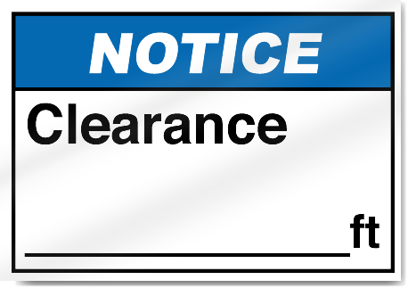 Clearance ____Ft Notice Signs