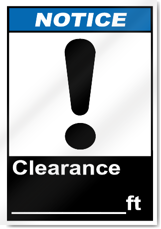 Clearance ____Ft Notice Signs