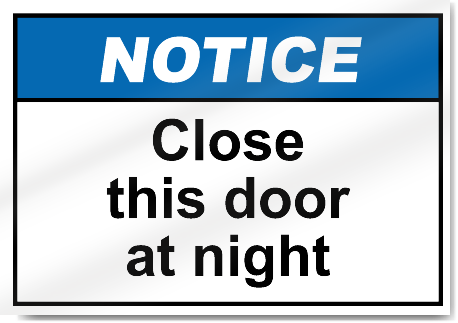 Close This Door At Night Notice Signs