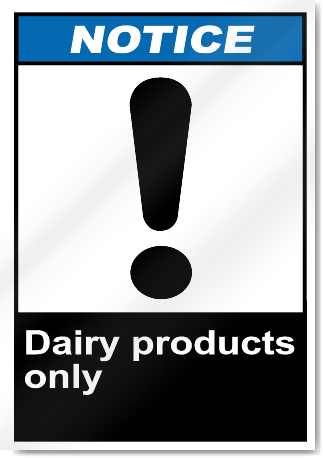 Dairy Products Only Notice Signs