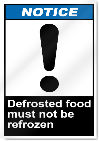 Defrosted Food Must Not Be Refrozen Notice Signs