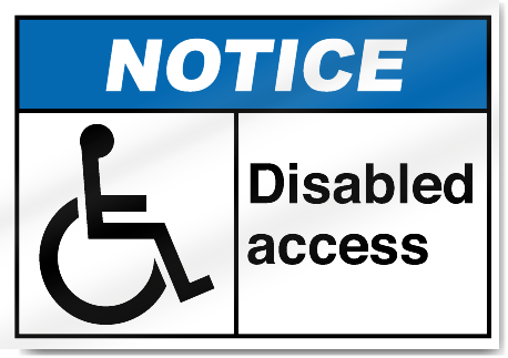 Wheelchair accessible Notice Sign 