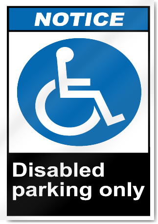 Disabled Parking Only Notice Signs
