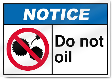 Do Not Oil Notice Signs