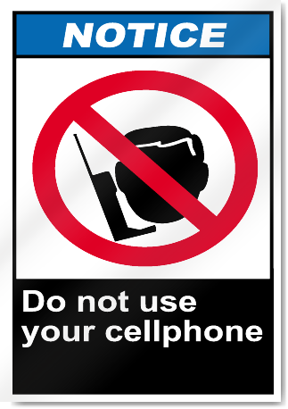 Do Not Use Your Cell Phone Notice Signs