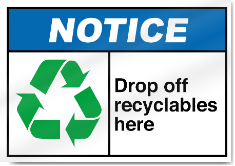 Drop Off Recyclables Here Notice Signs