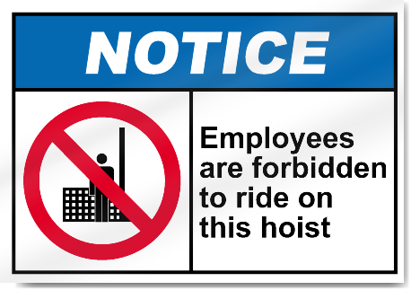 Employees Are Forbidden To Ride On This Hoist Notice Signs