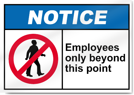 Employees Only Beyond This Point Notice Signs