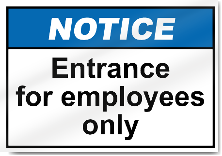 Entrance For Employees Only Notice Signs