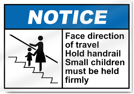 Face Direction Of Travel Hold Handrail Small Children Notice Signs