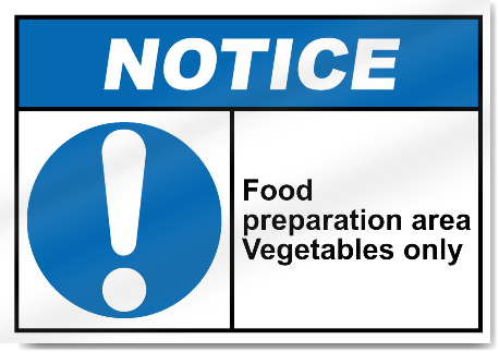 Food Preparation Area Vegetables Only Notice Signs