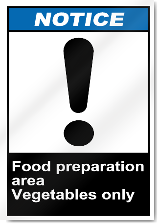 Food Preparation Area Vegetables Only Notice Signs