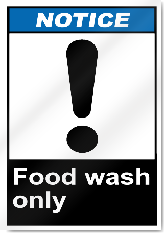 Food Wash Only Notice Signs