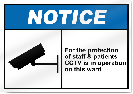 For The Protection Of Staff & Patients CCTV Is In Operation Notice Signs