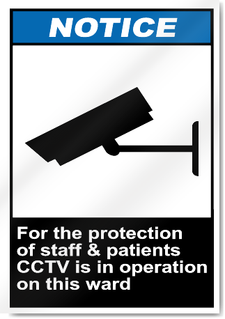 For The Protection Of Staff & Patients CCTV Notice Signs