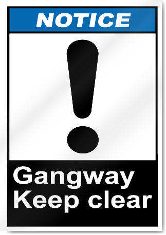 Gangway Keep Clear Notice Signs