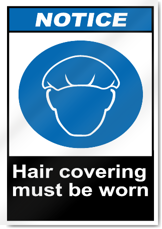 Hair Covering Must Be Worn Notice Signs