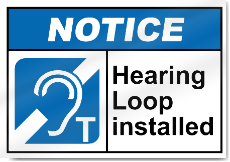 Hearing Loop Installed Notice Signs