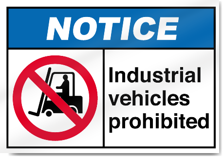 Industrial Vehicles Prohibited Notice Signs